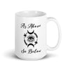 "As Above So Below" Tea Mug